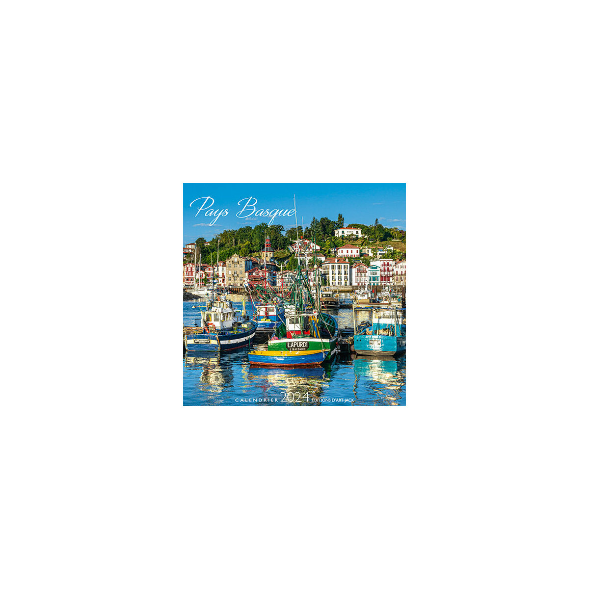 Calendrier chevalet 2024 Pays basque port Ciboure